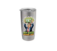 Mis datos nunca mienten gracioso analista de datos científico Vaso térmico de acero inoxidable de doble pared