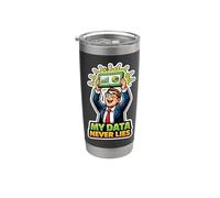 Mis datos nunca mienten gracioso analista de datos científico Vaso térmico de acero inoxidable de doble pared