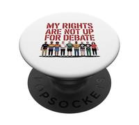 Mis Derechos No Están Para Debate Diseño de Protesta Igualdad PopSockets PopGrip Adhesivo
