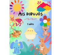 Mis dibujos - 3 años: Bloc de dibujo infantil - Cuaderno regalo para niños y niñas