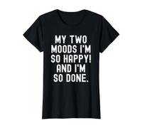mis Dos Estados de ánimo Soy Tan Feliz y Estoy Tan Hecho Mujeres relacionadas Camiseta gráfica económica, Mujer, Negro, L