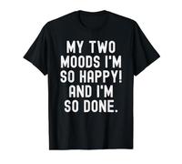 mis Dos Estados de ánimo Soy Tan Feliz y Estoy Tan Hecho Mujeres relacionadas Camiseta gráfica económica, Hombre, Negro, L