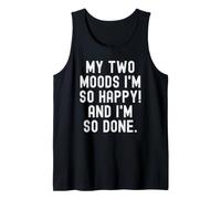 mis Dos Estados de ánimo Soy Tan Feliz y Estoy Tan Hecho Mujeres relacionadas Camiseta sin Mangas