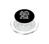 mis Dos Estados de ánimo Soy Tan Feliz y Estoy Tan Hecho Mujeres relacionadas PopSockets PopGrip para MagSafe