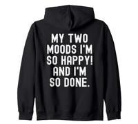 mis Dos Estados de ánimo Soy Tan Feliz y Estoy Tan Hecho Mujeres relacionadas Sudadera con Capucha