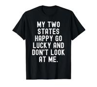 mis Dos Estados Felices Van afortunados y no me Miren Camiseta gráfica económica, Hombre, Negro, M