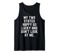 mis Dos Estados Felices Van afortunados y no me Miren Camiseta sin Mangas