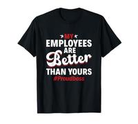 Mis empleados son mejores que los tuyos Día de agradecimiento Camiseta
