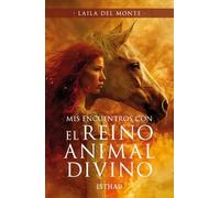 Mis Encuentros Con El Reino Animal Divino