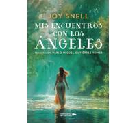 Mis encuentros con los ángeles