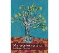 Mis escritos secretos