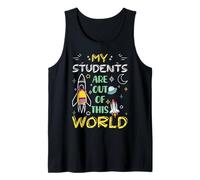 Mis estudiantes están fuera de este mundo Primer día de clases Camiseta sin Mangas