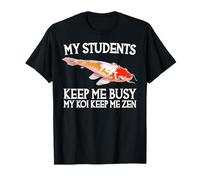 Mis Estudiantes me Mantienen Ocupado Mi Koi Keep Me Zen Camiseta