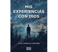 Mis experiencias con Dios: 1 (ECU)