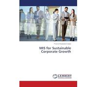 MIS for Sustainable Corporate Growth