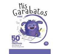 Mis Garabatos Mini: 50 Retos de Dibujo Creativo para Niños (7-11 años) - Volumen 2: Retos de dibujo sin respuestas incorrectas para desarrollar la ... y el pensamiento creativo en niños