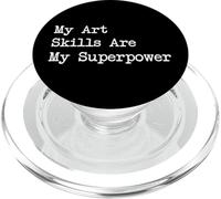 Mis habilidades artísticas son mi superpoder Citas divertidas de pintura PopSockets PopGrip para MagSafe