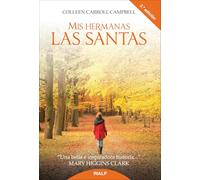 Mis hermanas Las Santas (Biografías y Testimonios)