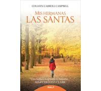Mis hermanas las santas | Colleen Carroll Campbell