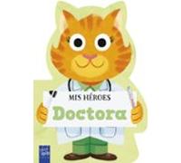 Mis Heroes. Doctora