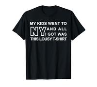 Mis Hijos fueron a Nueva York y Todo lo Que obtuve fue Tan pésimo Camiseta gráfica económica