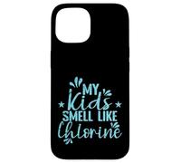 Mis Hijos huelen a Cloro Carcasa para iPhone 15