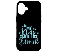 Mis Hijos huelen a Cloro Carcasa para iPhone 16