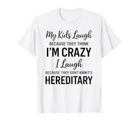 Mis Hijos se ríen Porque piensan Que Estoy Loco, Humor Divertido para Padres Camiseta