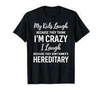Mis Hijos se ríen Porque piensan Que Estoy Loco, Humor Divertido para Padres Camiseta