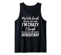 Mis Hijos se ríen Porque piensan Que Estoy Loco, Humor Divertido para Padres Camiseta sin Mangas