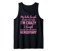 Mis Hijos se ríen Porque piensan Que Estoy Loco, Humor Divertido para Padres Camiseta sin Mangas