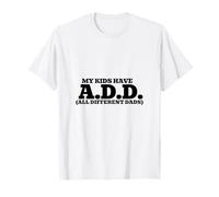 Mis Hijos Tienen A.D.D. - Todos los papás Diferentes Camiseta