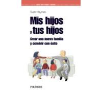 mis hijos y tus hijos (guias para padres y madres)