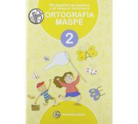 MIS JUGUETES LAS PALABRAS Y MI AMIGO EL DICCIONARIO ORTOGRAFÍA MASPE 2