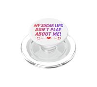 Mis Labios de azúcar no juegan sobre mí apodos Divertidos de Pareja PopSockets PopGrip para MagSafe