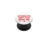 mis Labios de azúcar no juegan sobre mí Hombres Mujeres niños niñas PopSockets PopGrip Adhesivo
