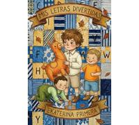 Mis letras divertidas: Aprende a leer con los animales cómicos