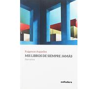 Mis libros de siempre jamás: Narrativa (Arenas movedizas)