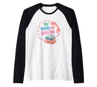 Mis Libros están Llamando a los Amantes de los Libros Camiseta Manga Raglan