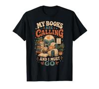 Mis Libros están Llamando y Debo IR al Lector Amante de los Libros Camiseta