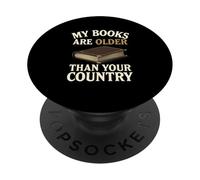 Mis Libros Son más Antiguos Que tu país PopSockets PopGrip Adhesivo