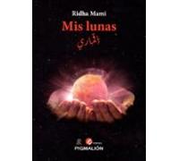mis lunas (ed. bilingüe arabe-español)