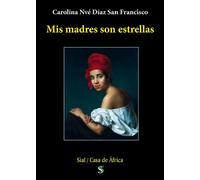 MIS MADRES SON ESTRELLAS | Carolina Diaz San Francisco