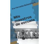 Mis maestros de escuela
