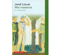 Mis maestros: Un homenaje (Ensayo)