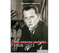 Mis mejores partidas 1908-1923