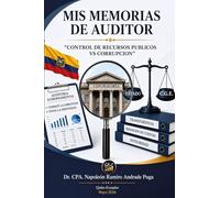MIS MEMORIAS DE AUDITOR: "CONTROL DE RECURSOS PUBLICOS VS CORRUPCION"
