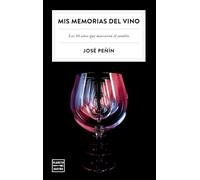 Mis memorias del vino | José Peñín