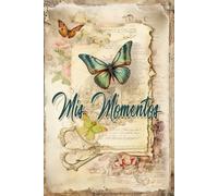 Mis Momentos: Cuaderno de notas. Momentos, objetivos, recuerdos y tareas. 100 páginas. 15x22 cm