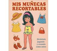 Mis Muñecas Recortables: Paper Dolls - Mariquitas: Vintage para Niños y Adultos Libro Clásico de Muñecas de Papel con Vestidos para Recortar, Doblar y Jugar
